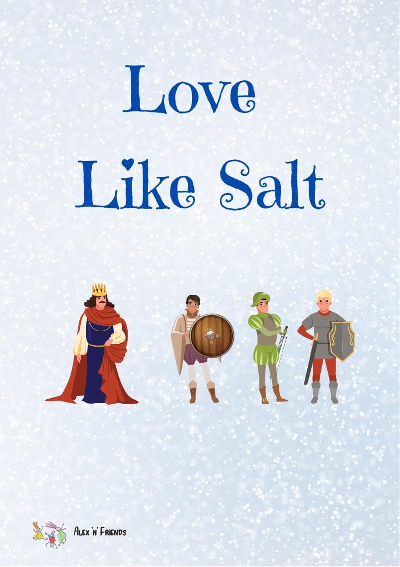 Free printable pdf of the classic fairy tale in english with pictures. Love like Salt.